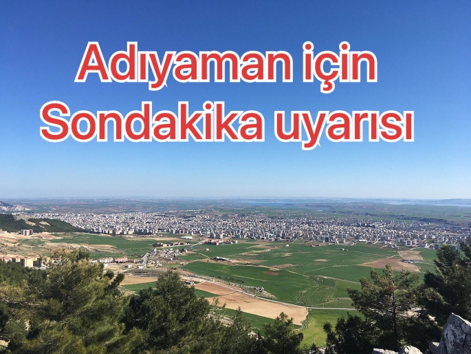 Adıyaman ve ilçeler için uyarı..